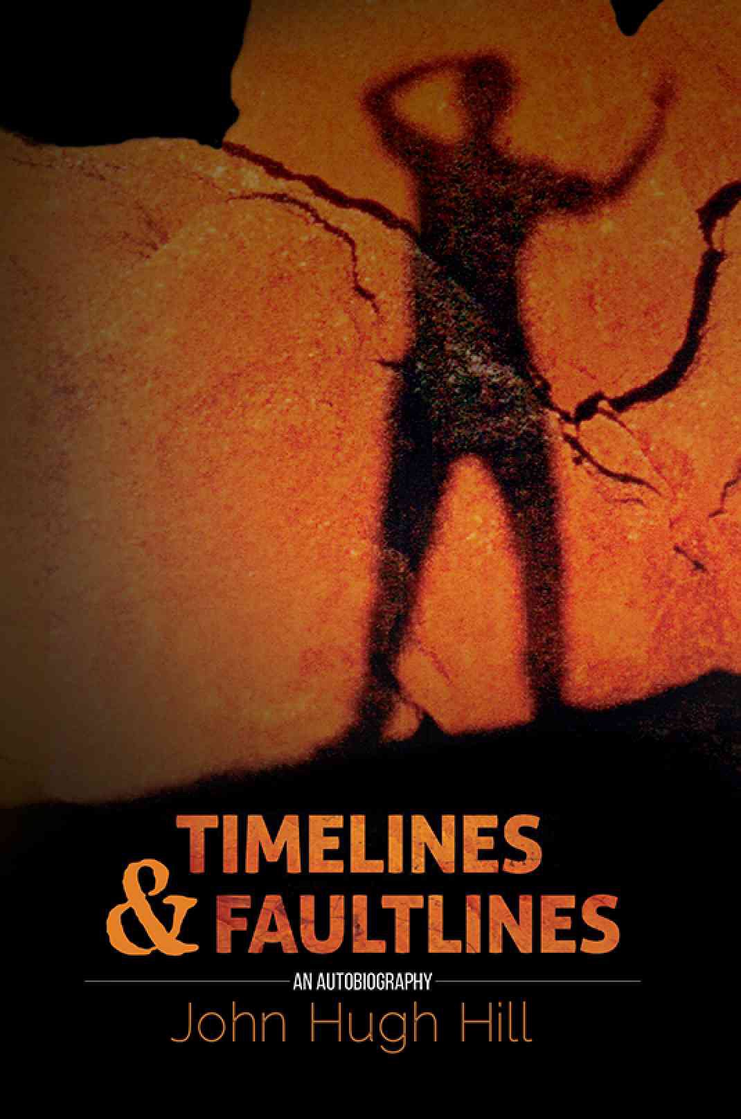 Blog by John Hill on his book, 'Time Lines And Fault Lines'
