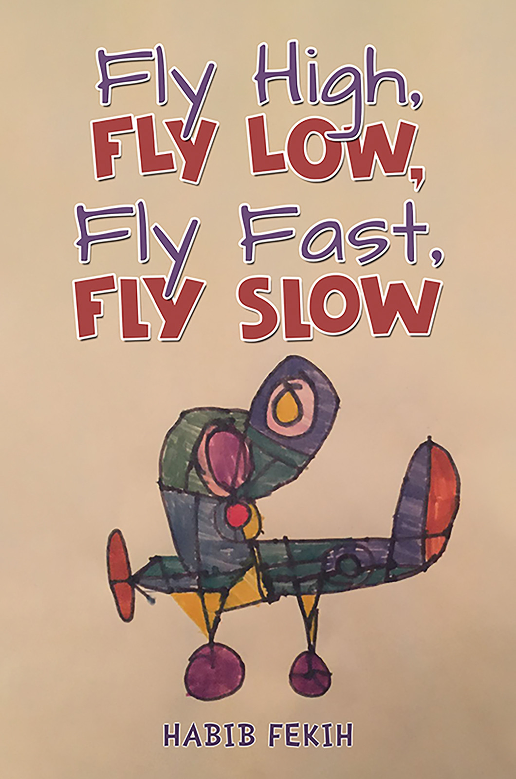Fly High, Fly Low, Fly Fast, Fly Slow