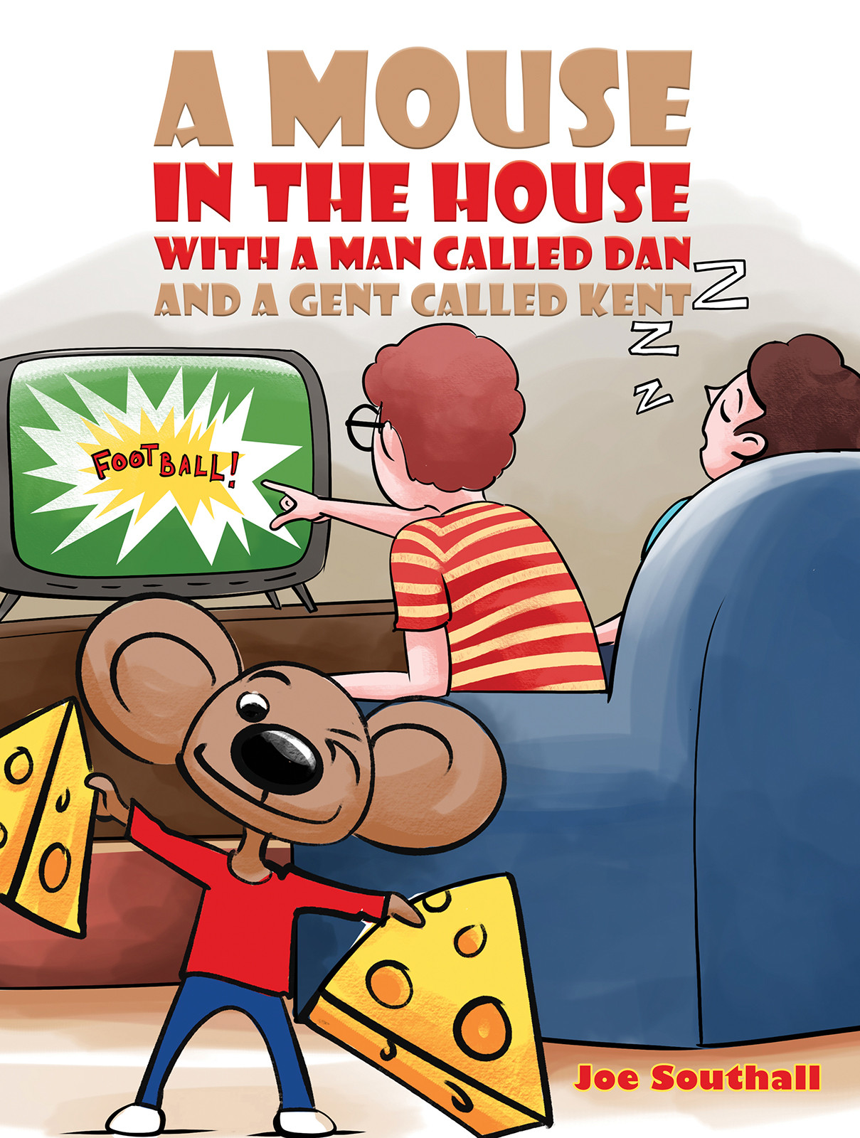 A Mouse in the House with a Man Called Dan and a Gent Called Kent-bookcover