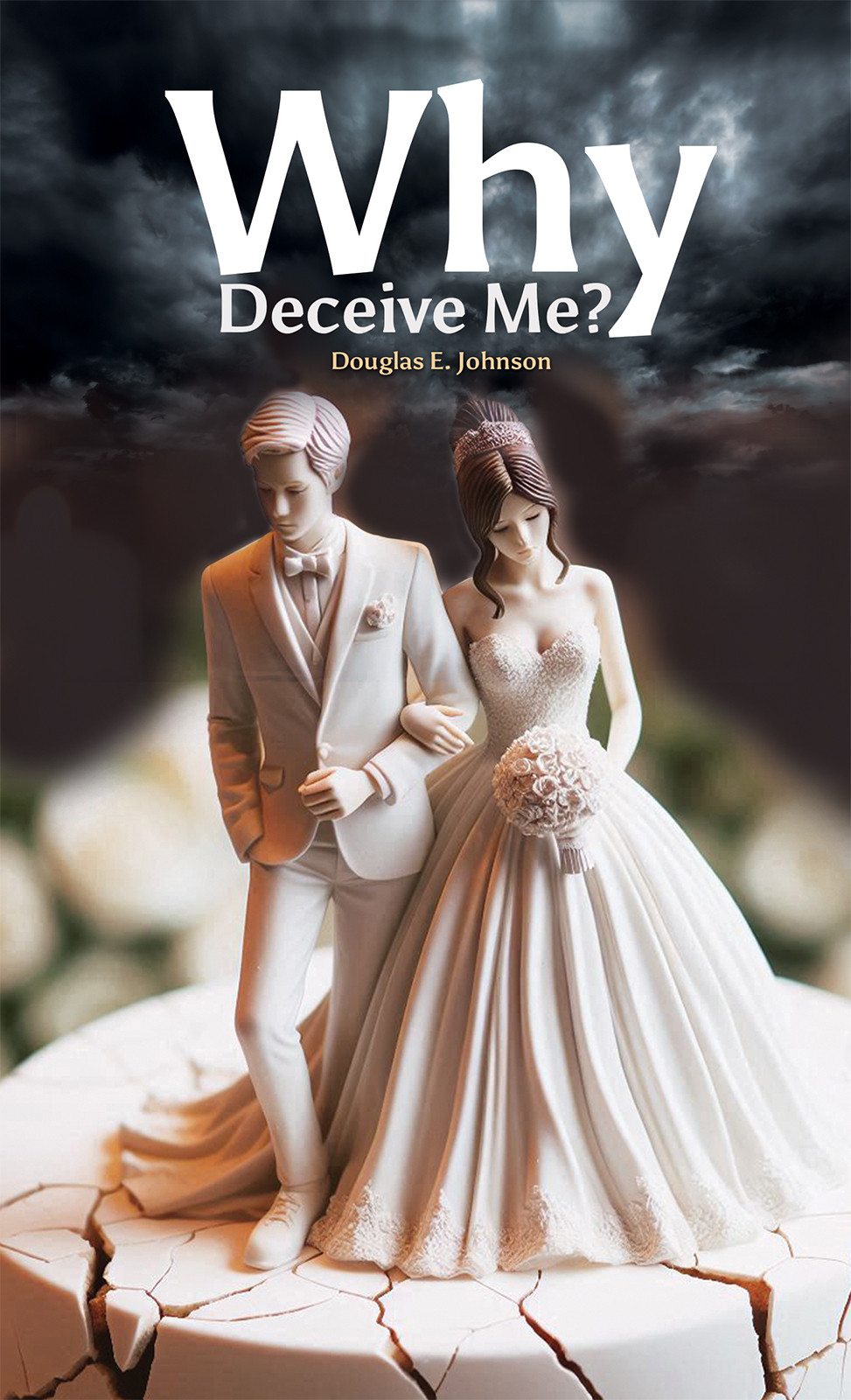 Why Deceive Me?-bookcover