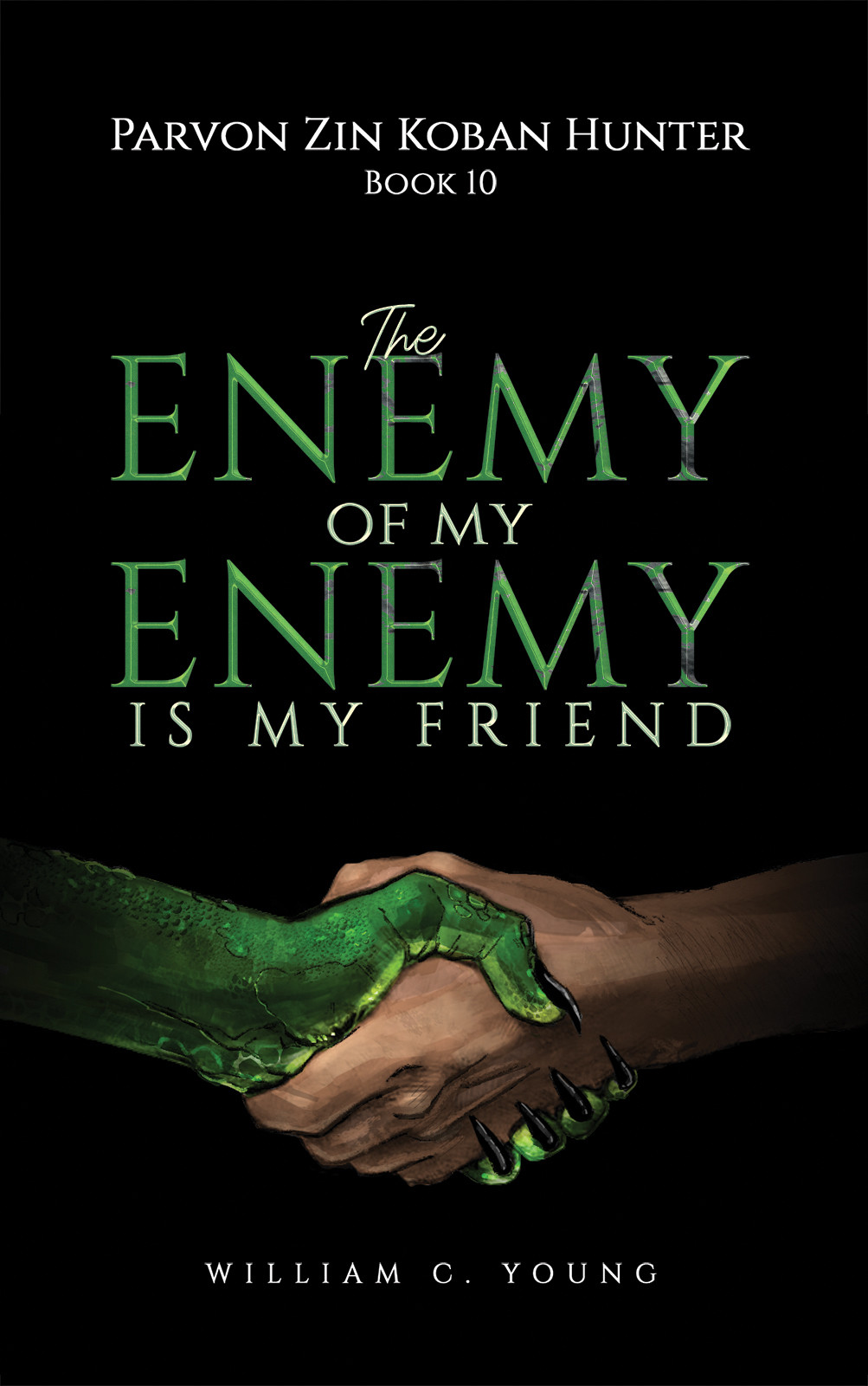 Parvon Zin Koban Hunter Book 10:  The Enemy of My Enemy Is My Friend