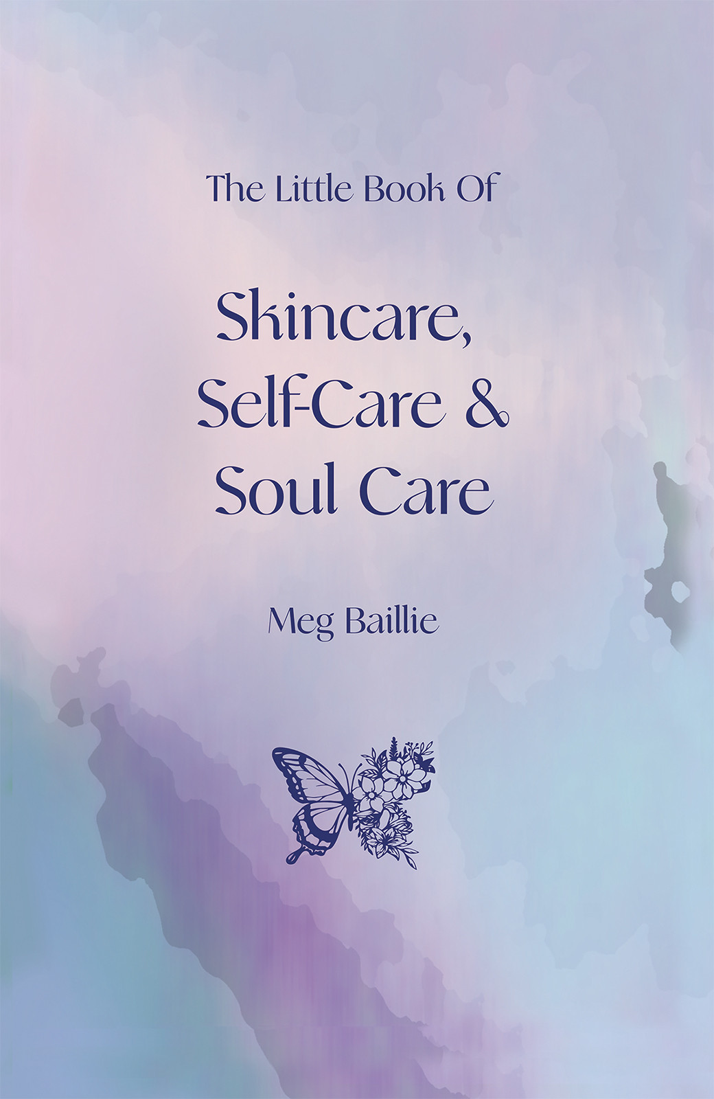 Cover of The Little Book of Skincare, Self-care and Soul Care