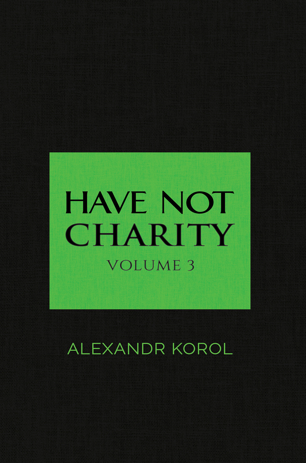Cover of Have Not Charity