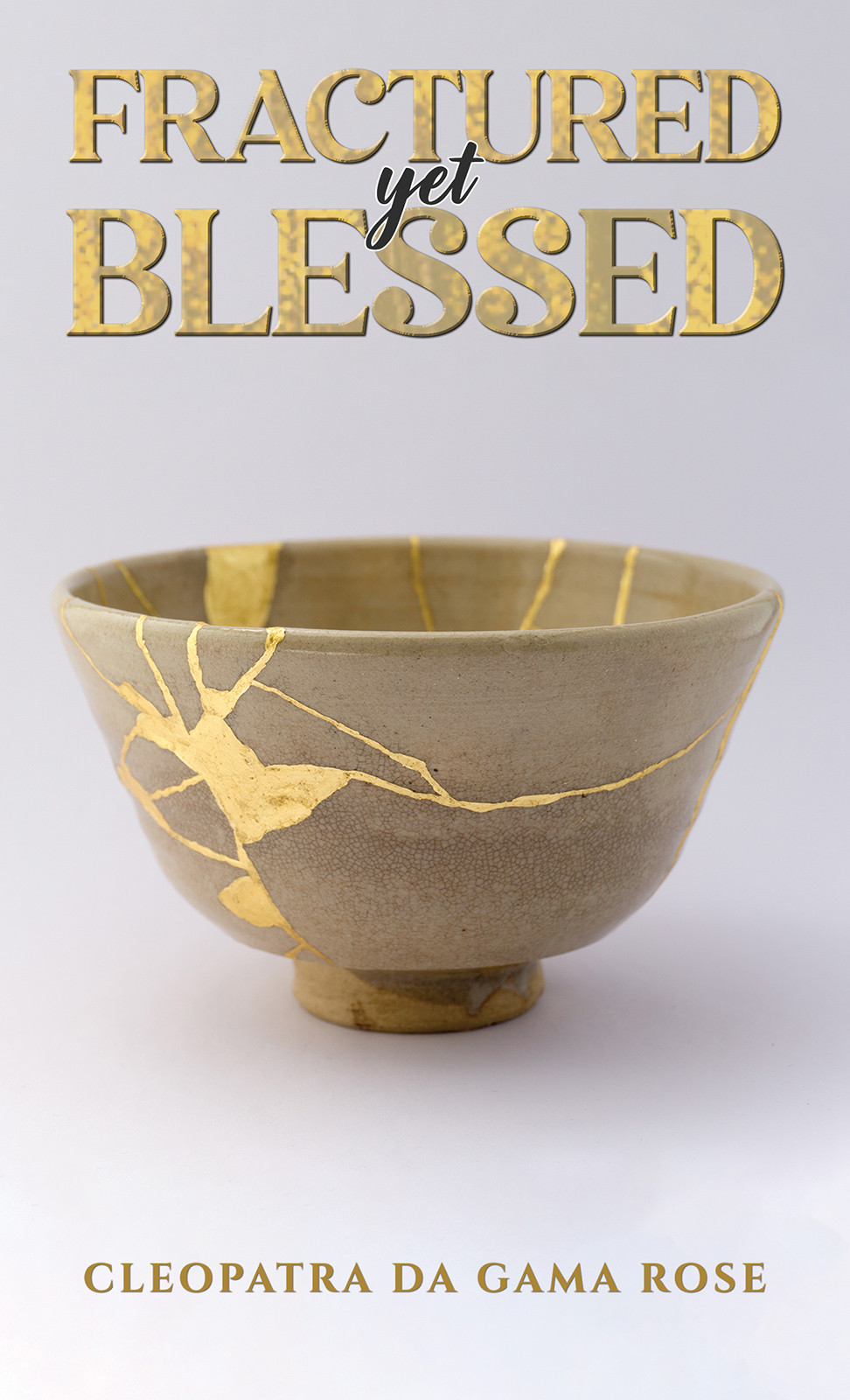Cover of Fractured yet Blessed