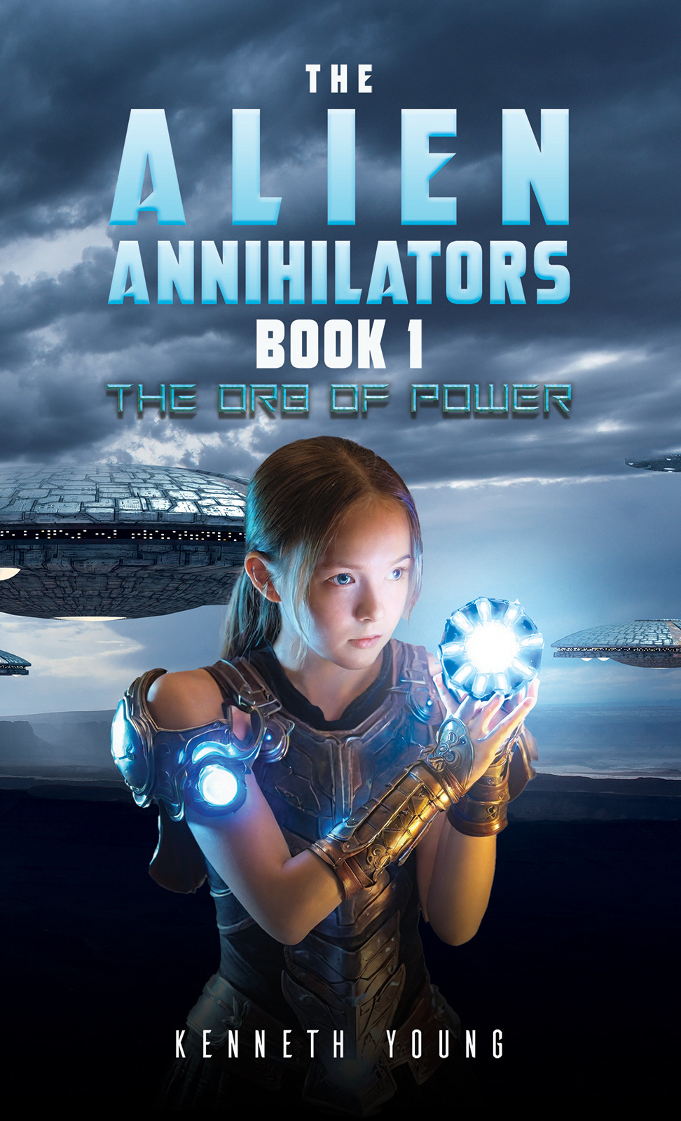 Cover of The Alien Annihilators Book 1:  The Orb of Power