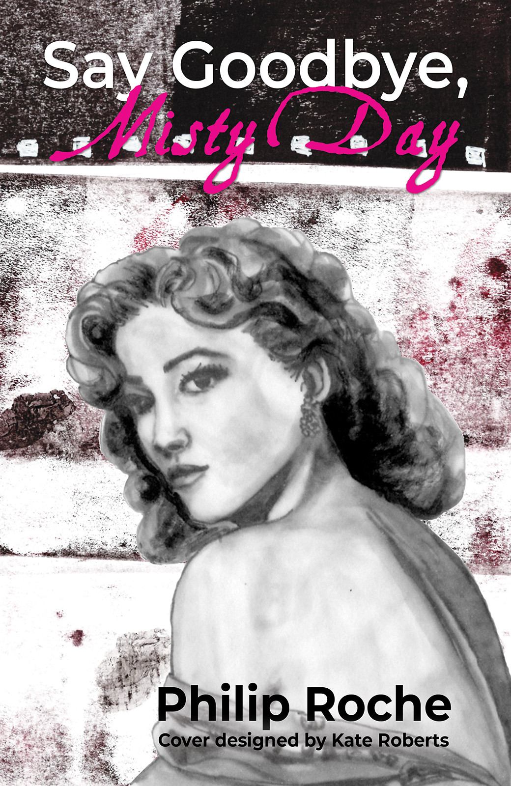 Book Title: Say Goodbye, Misty Day