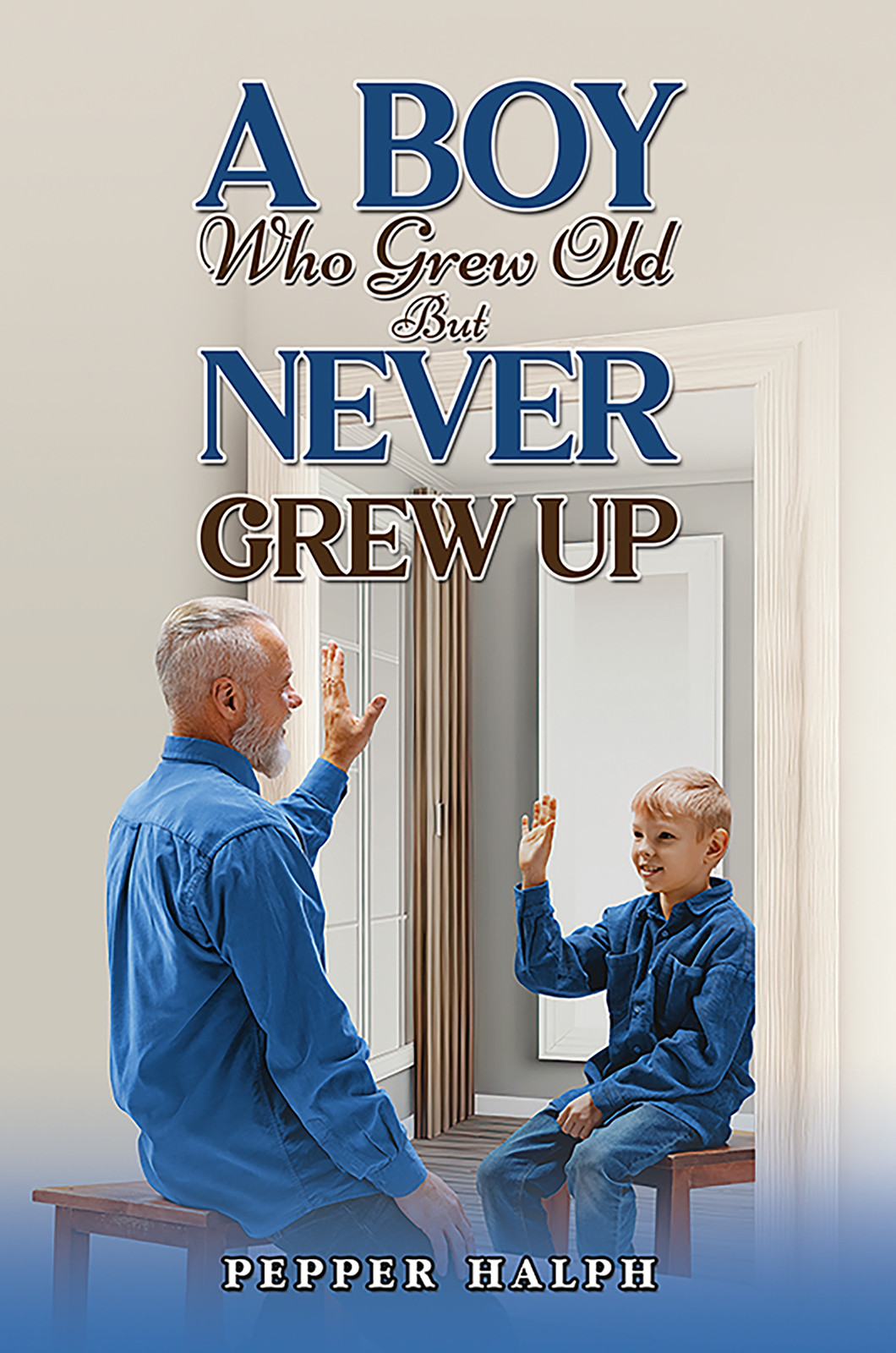 Cover of A Boy Who Grew Old But Never Grew Up