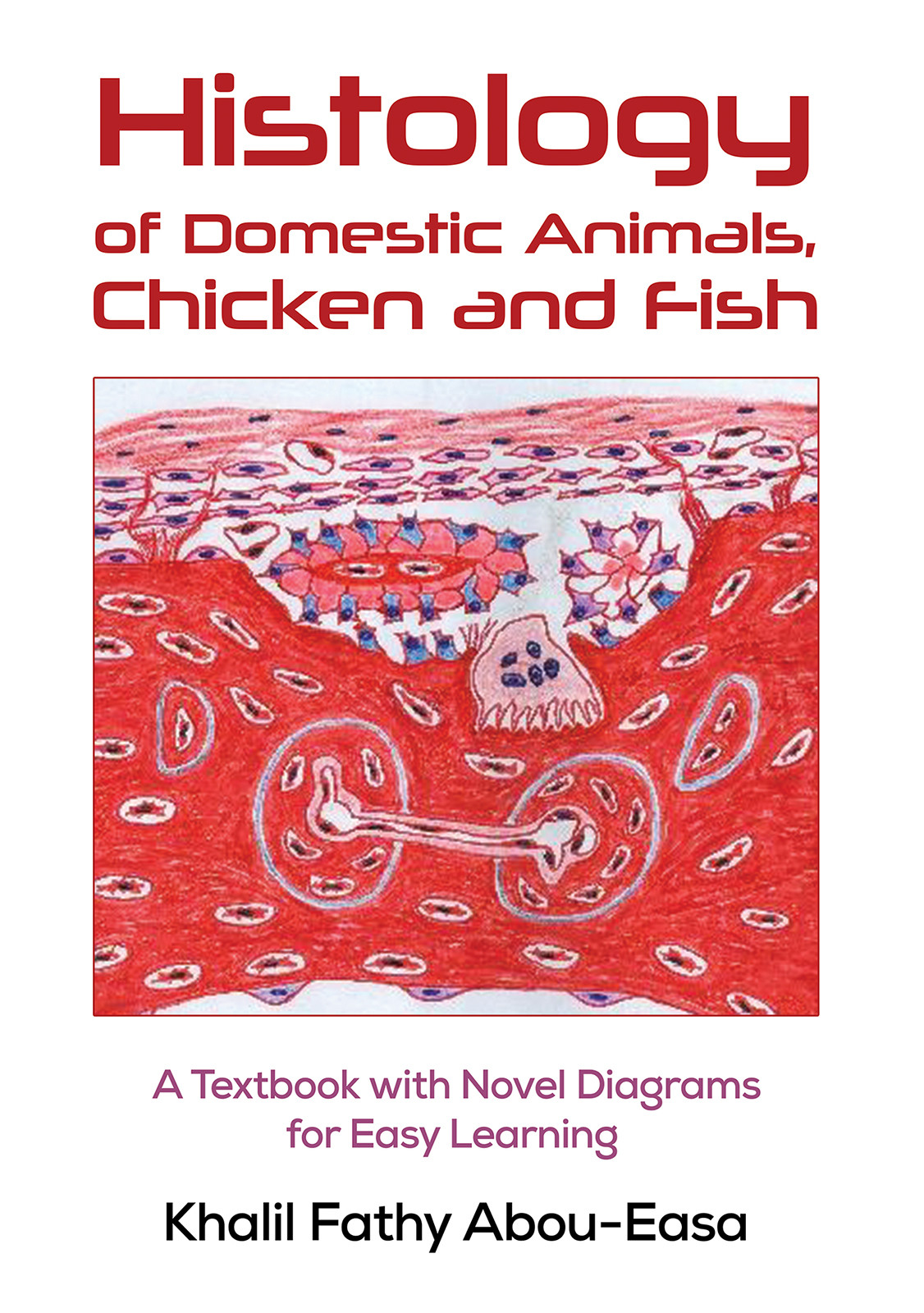 Histology of Domestic Animals, Chicken and Fish-bookcover