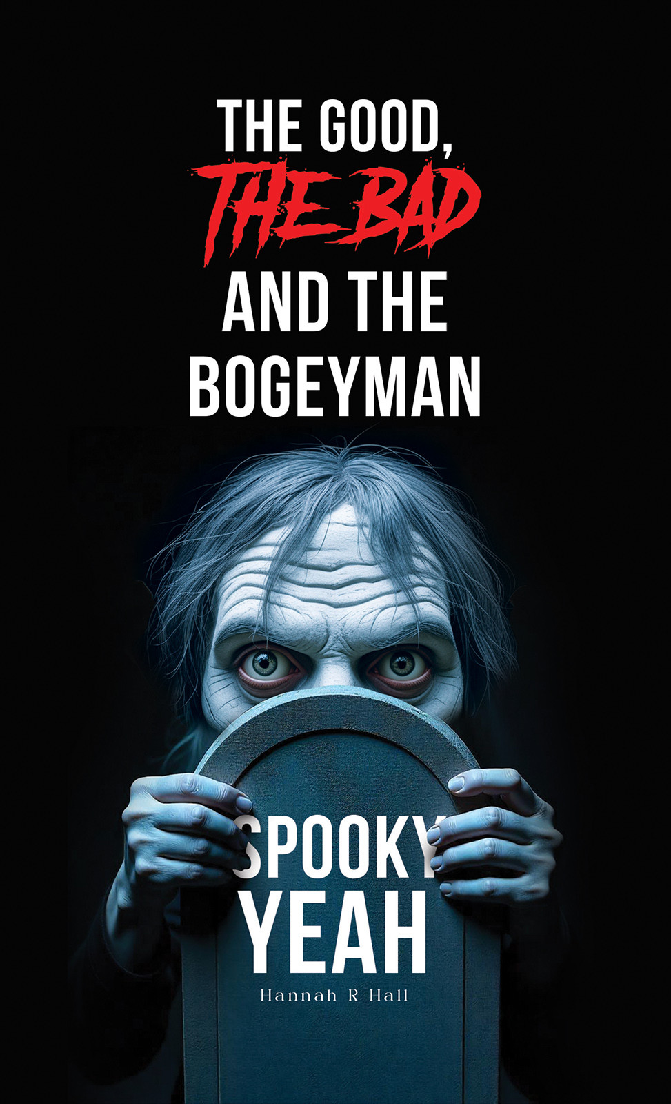 Cover of The Good, The Bad and the Bogeyman – Spooky Yeah