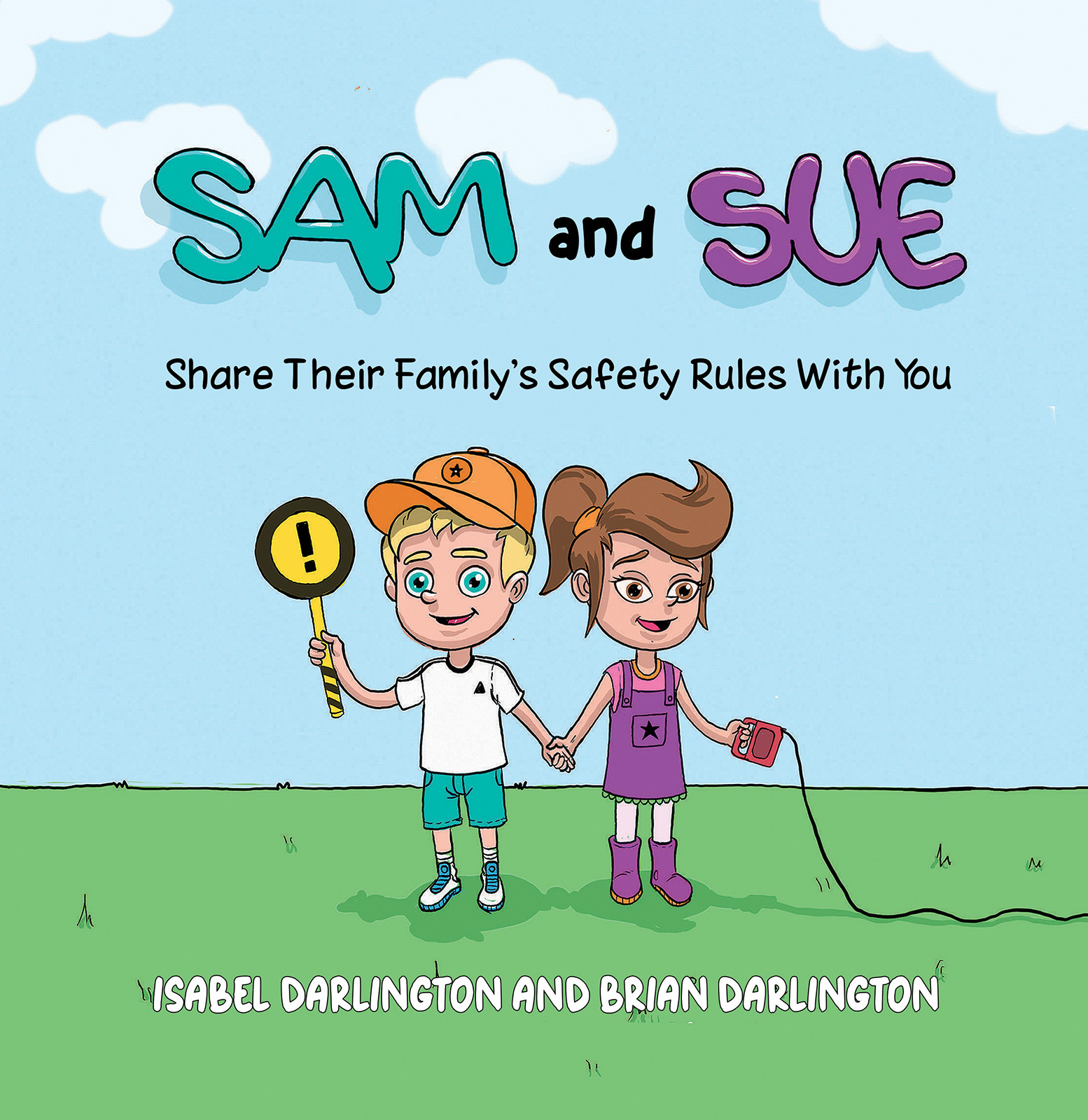 Cover of Sam and Sue Share Their Family's Safety Rules With You
