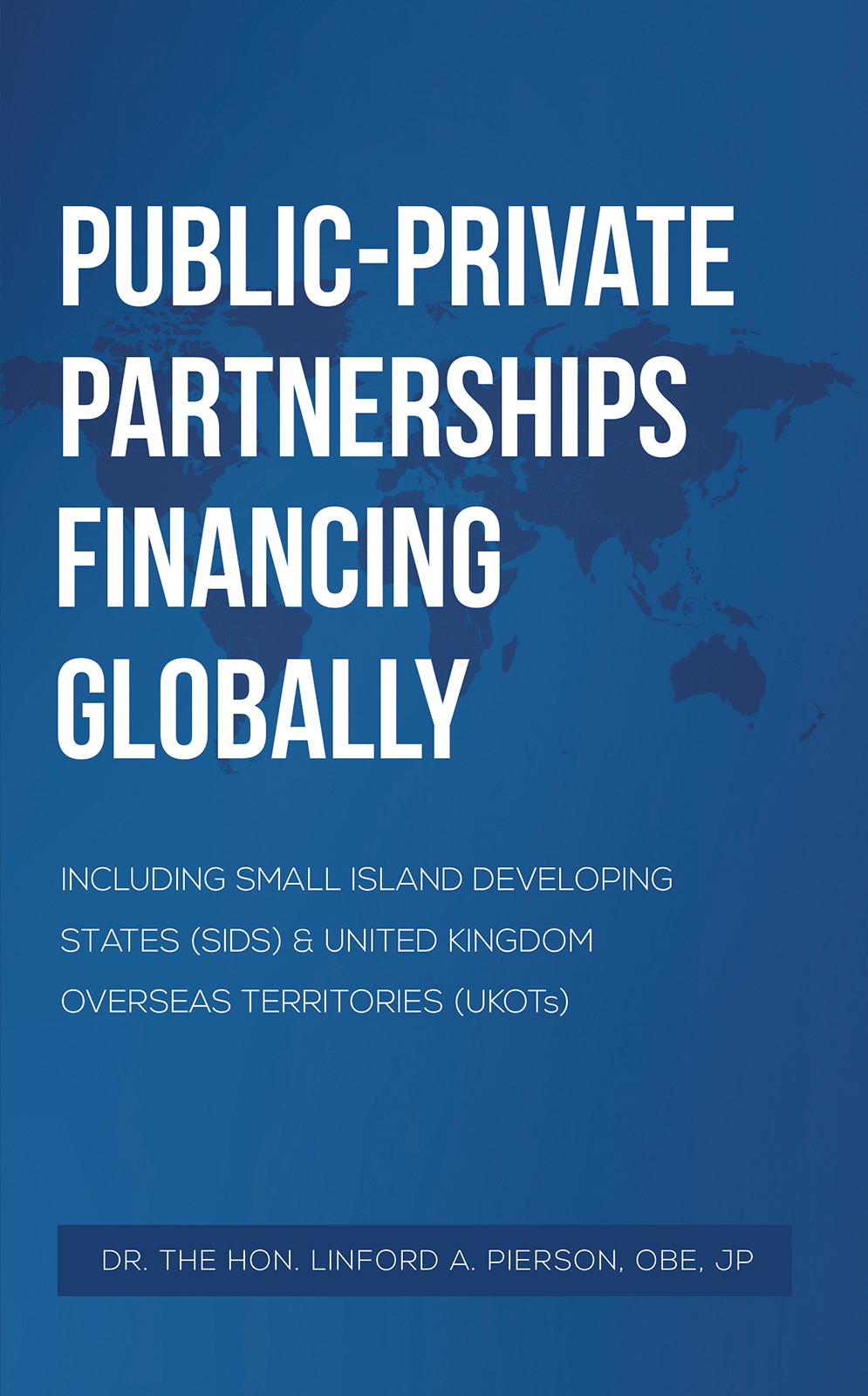 Public–Private Partnerships Financing Globally
