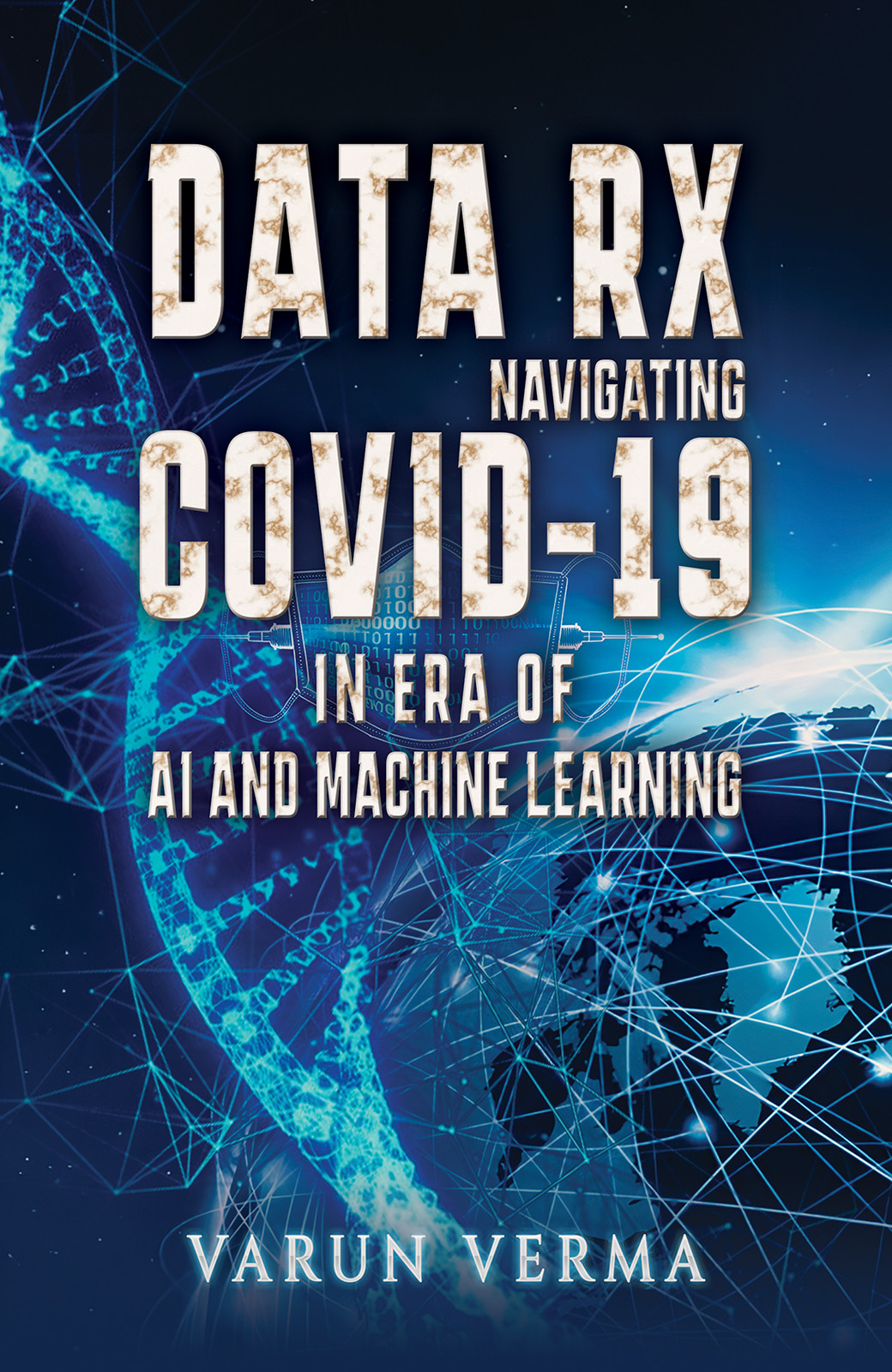 Cover of Data Rx: Navigating COVID-19 in era of AI and Machine Learning