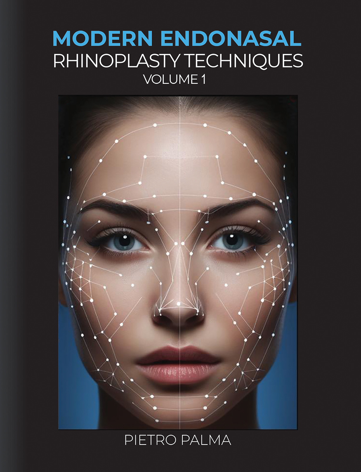 Modern Endonasal Rhinoplasty Techniques – Volume 1