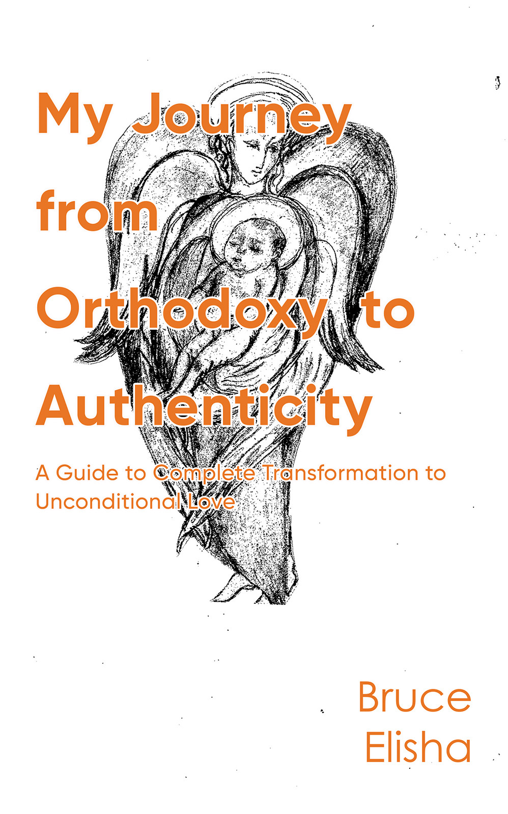 Book Title: My Journey from Orthodoxy to Authenticity