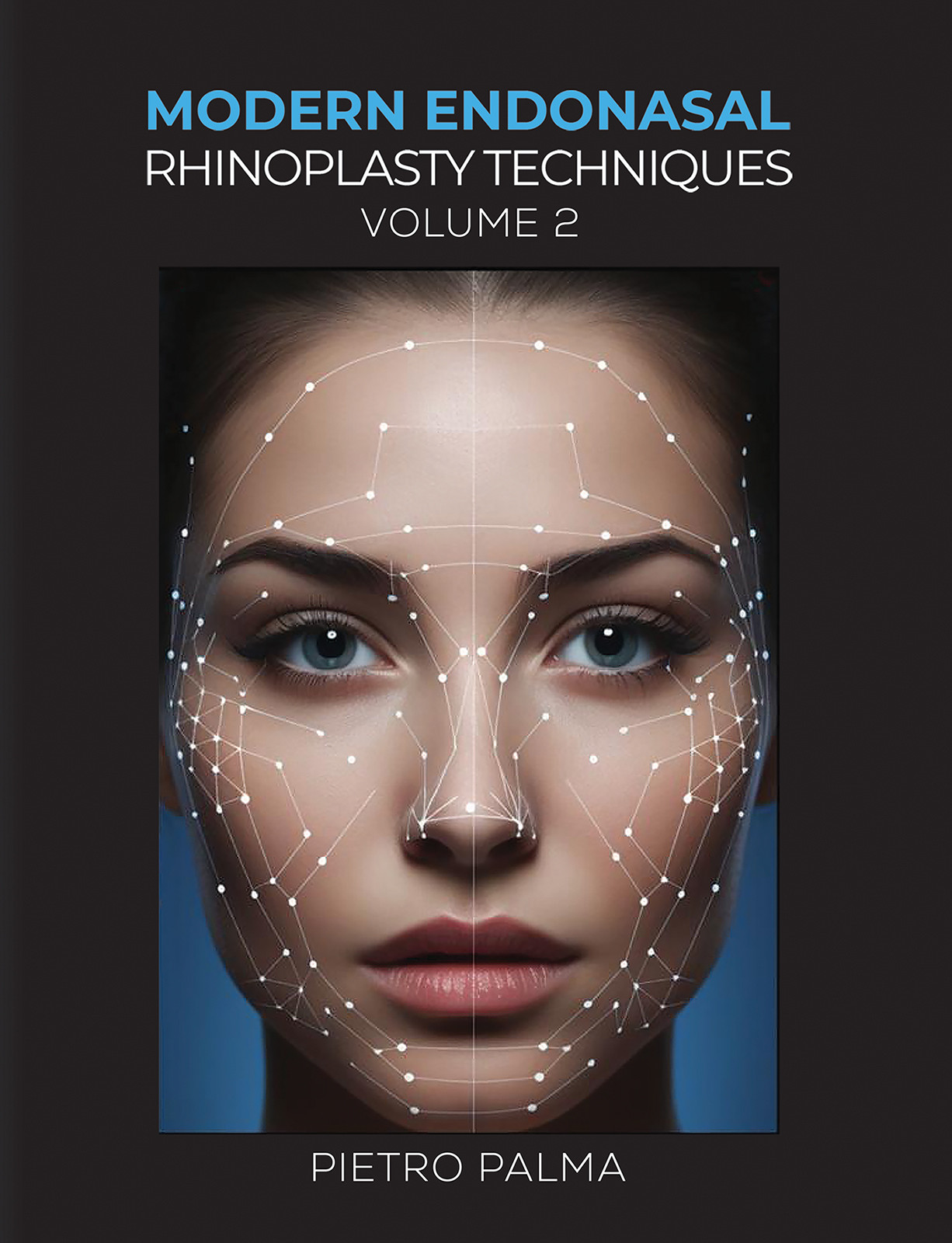 Modern Endonasal Rhinoplasty Techniques – Volume 2