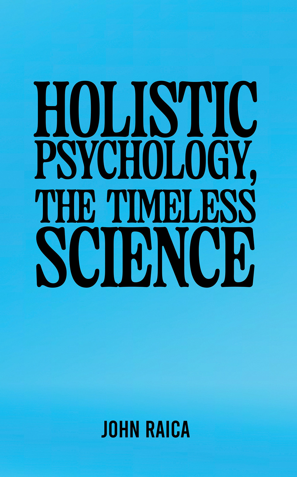 Holistic Psychology, the Timeless Science