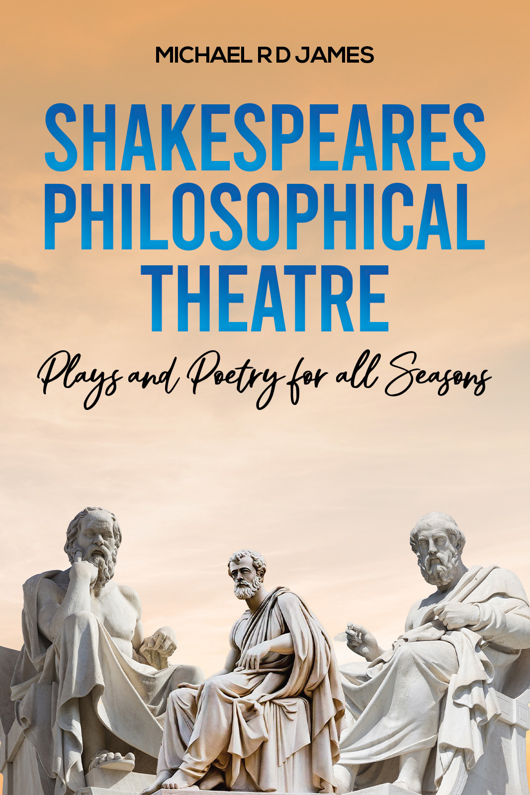 Shakespeares Philosophical Theatre