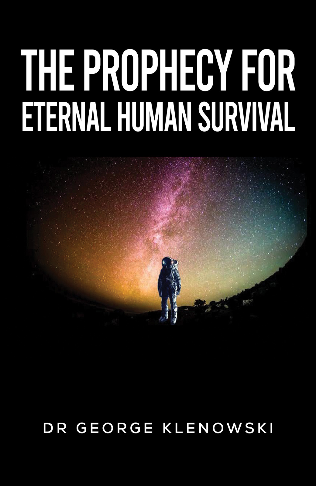 Cover of The Prophecy for Eternal Human Survival