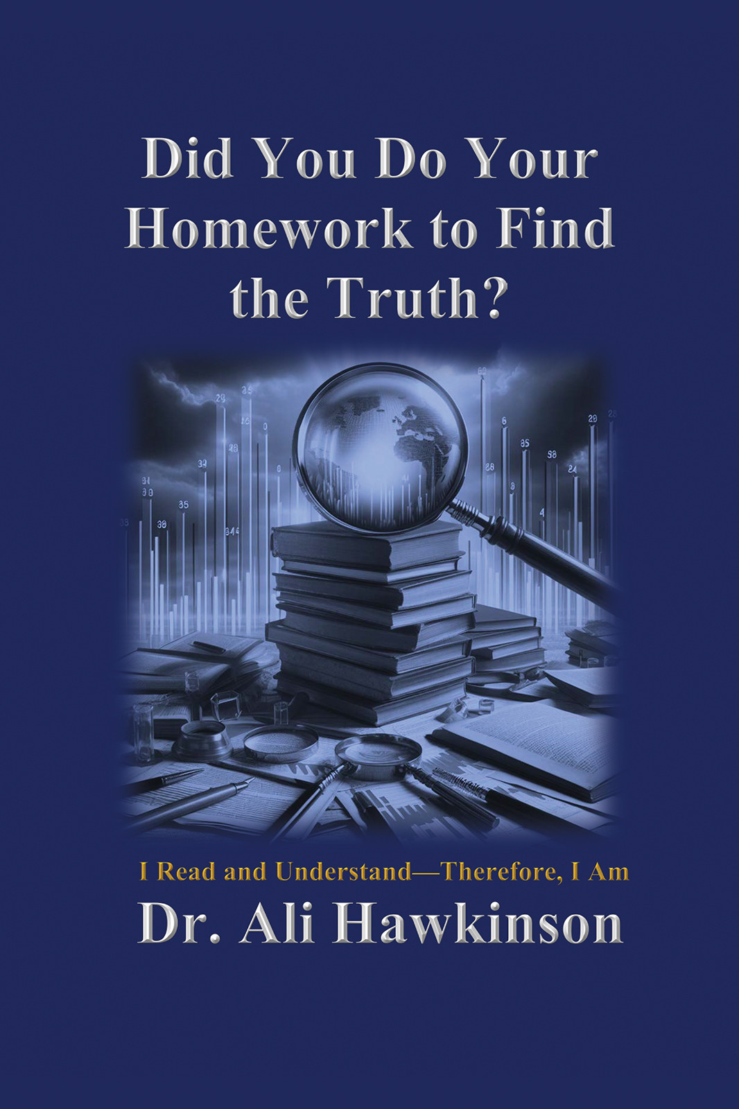 Cover of Did You Do Your Homework to Find the Truth?