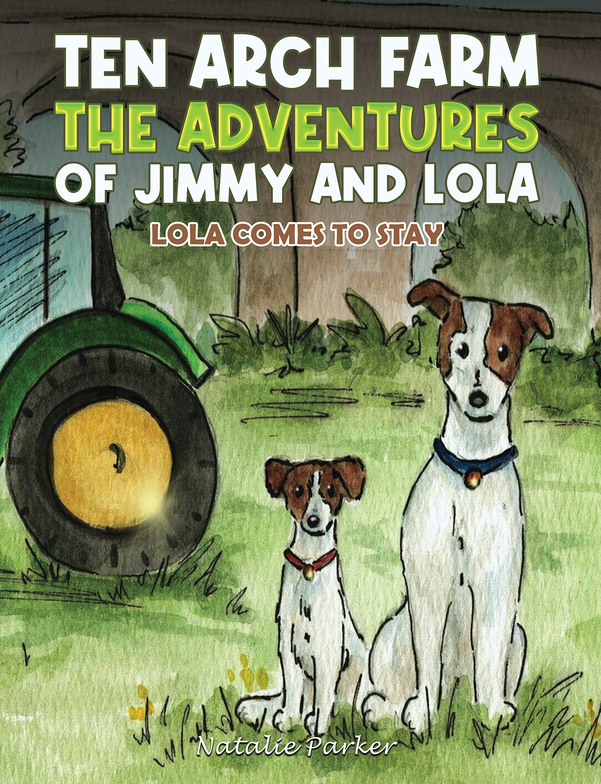 Ten Arch Farm - The Adventures of Jimmy and Lola