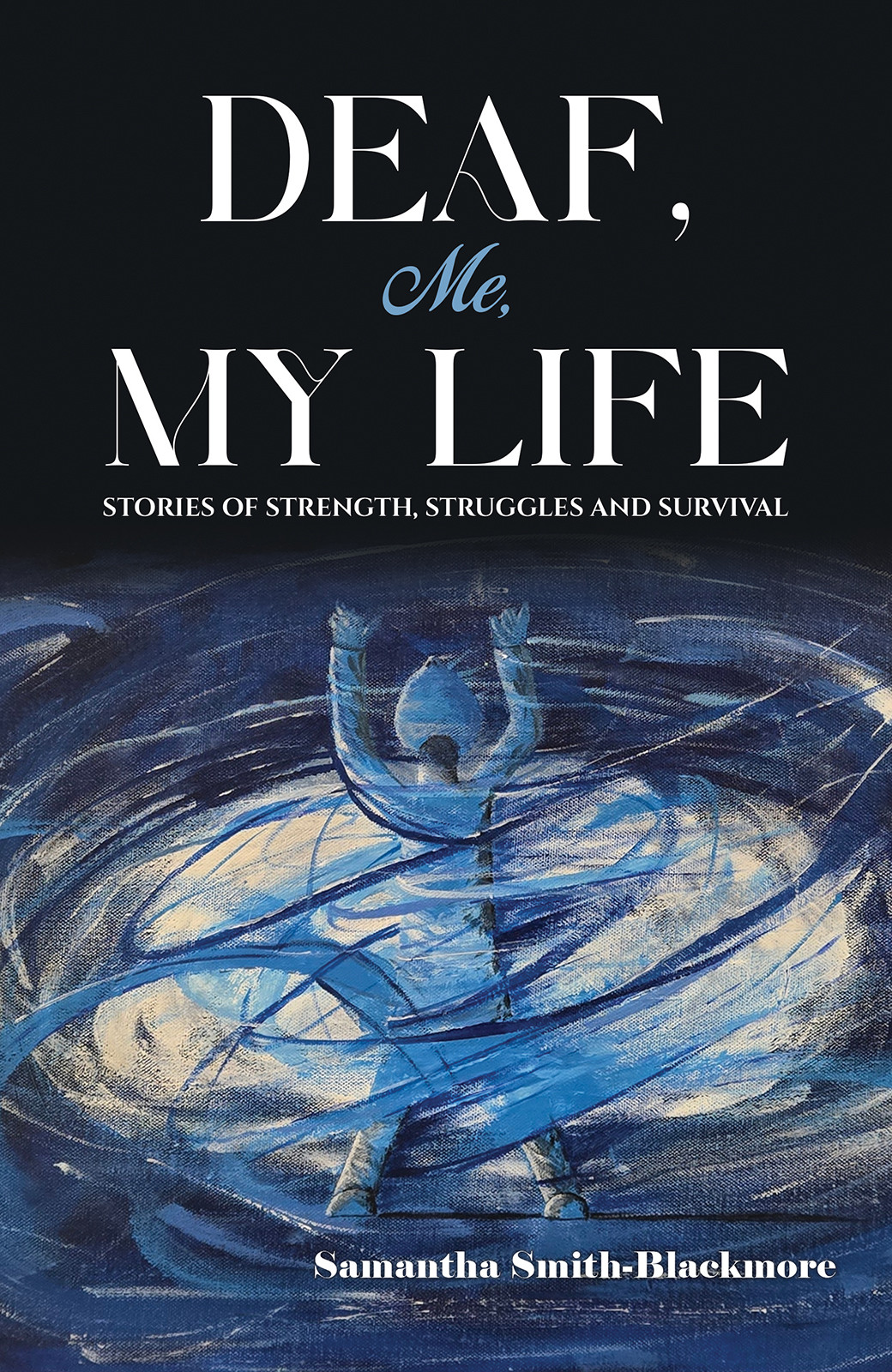 Cover of Deaf, Me, My Life