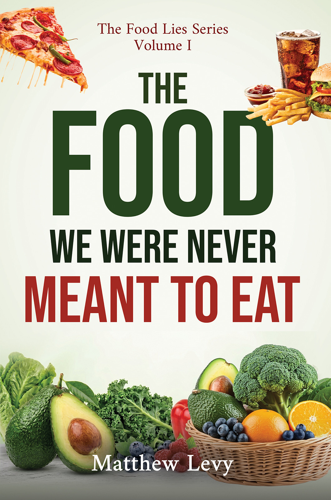 The Food We Were Never Meant to Eat