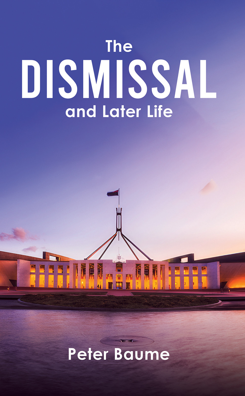 Cover of The Dismissal and Later Life