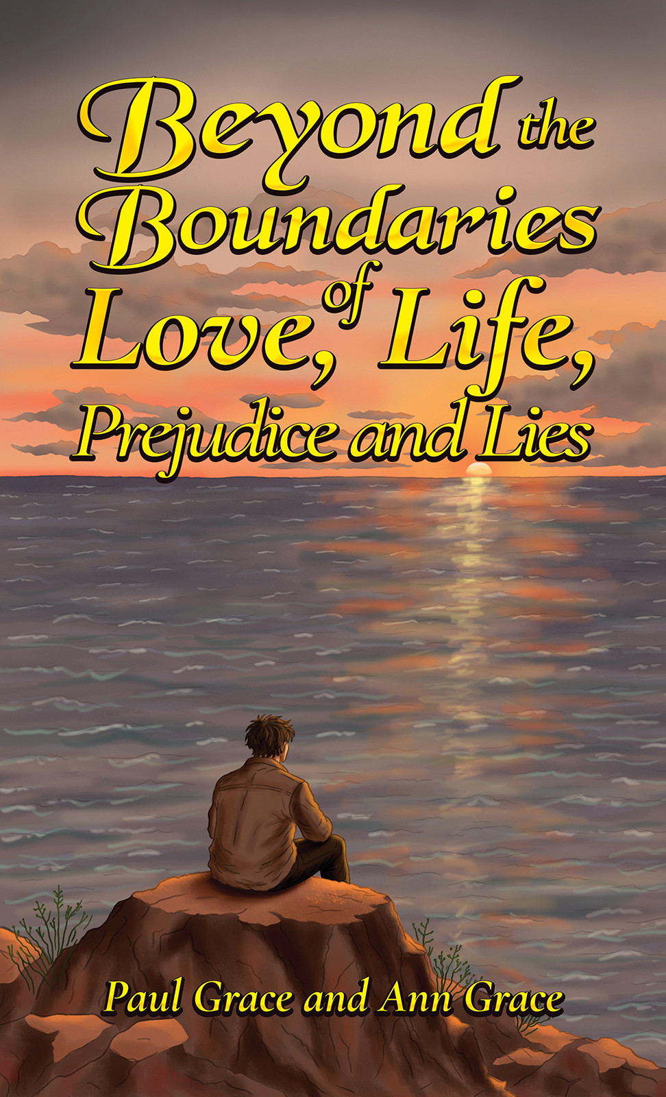 Book Title: Beyond the Boundaries of Love, Life, Prejudice and Lies