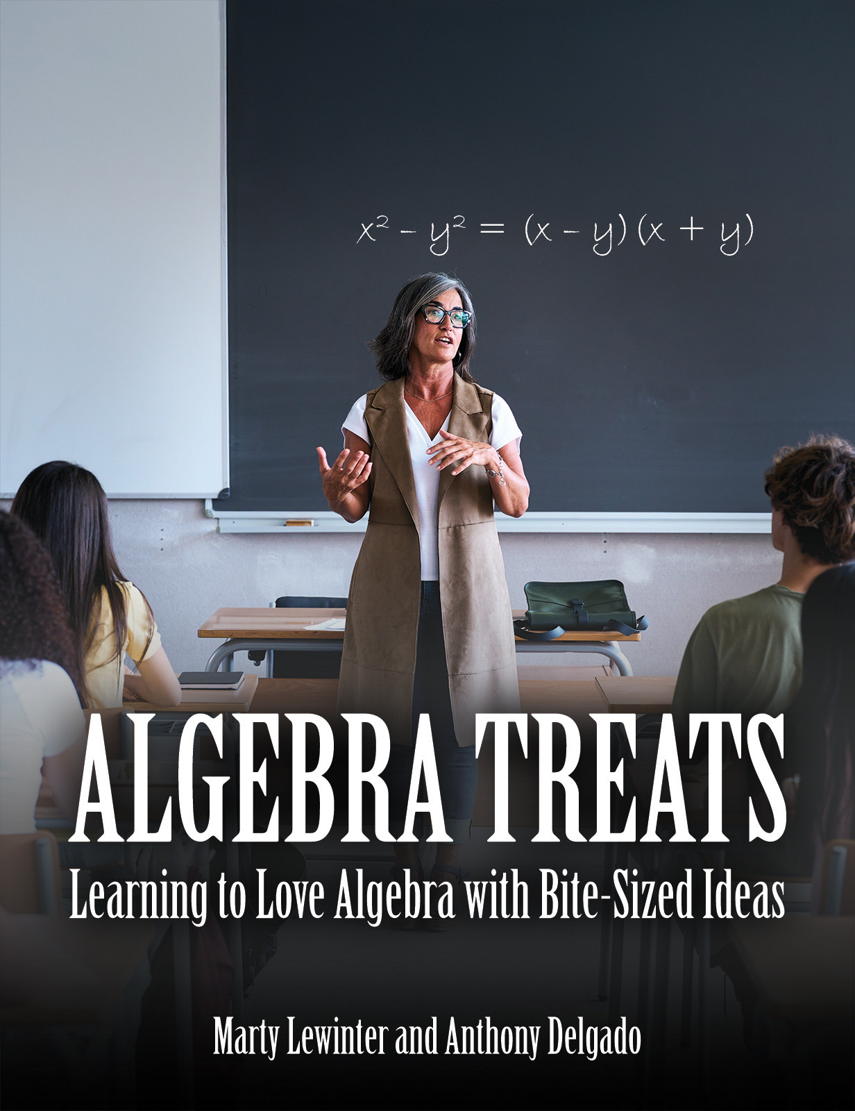 Algebra Treats: Learning to Love Algebra with Bite-Sized Ideas-bookcover