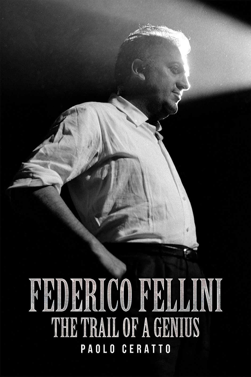 Cover of Federico Fellini: The Trail of a Genius