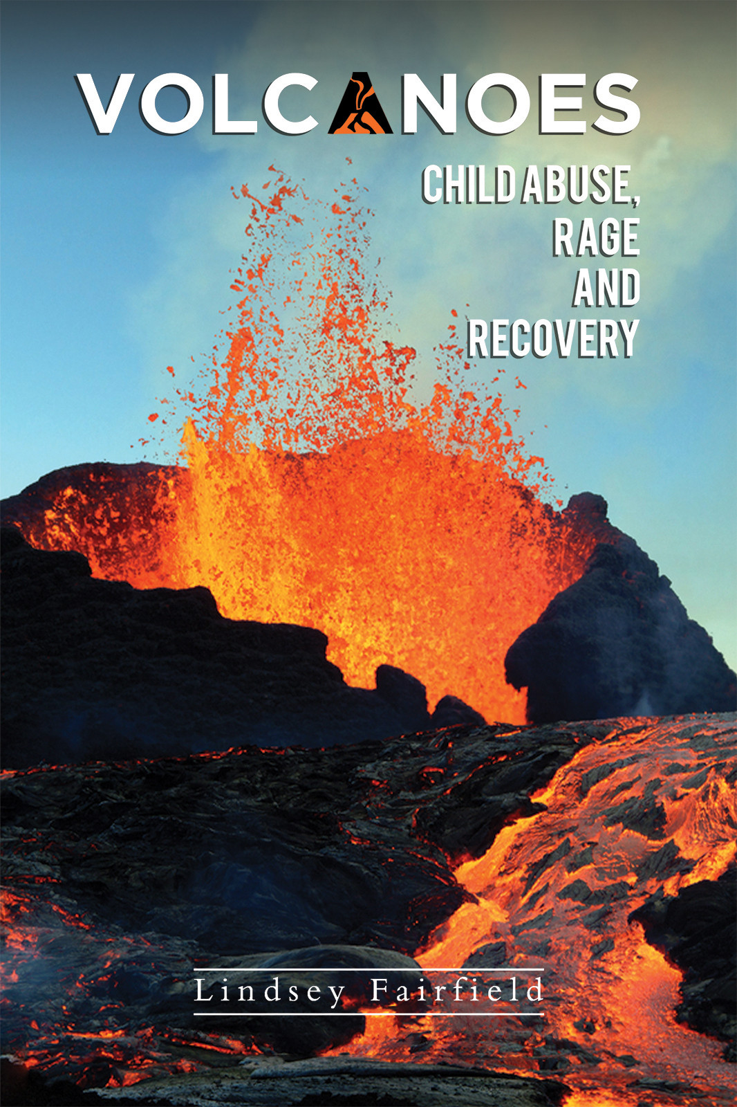 Volcanoes: Child Abuse, Rage and Recovery-bookcover