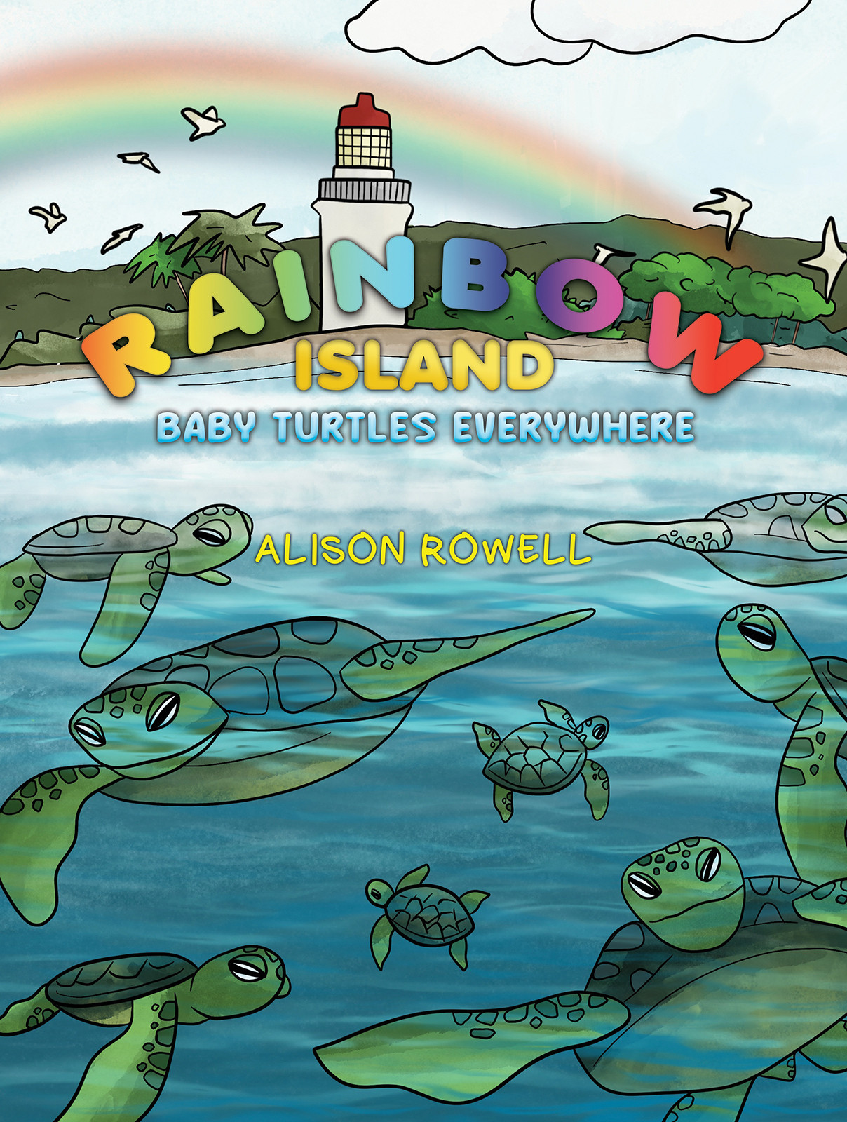 Rainbow Island - Baby Turtles Everywhere-bookcover