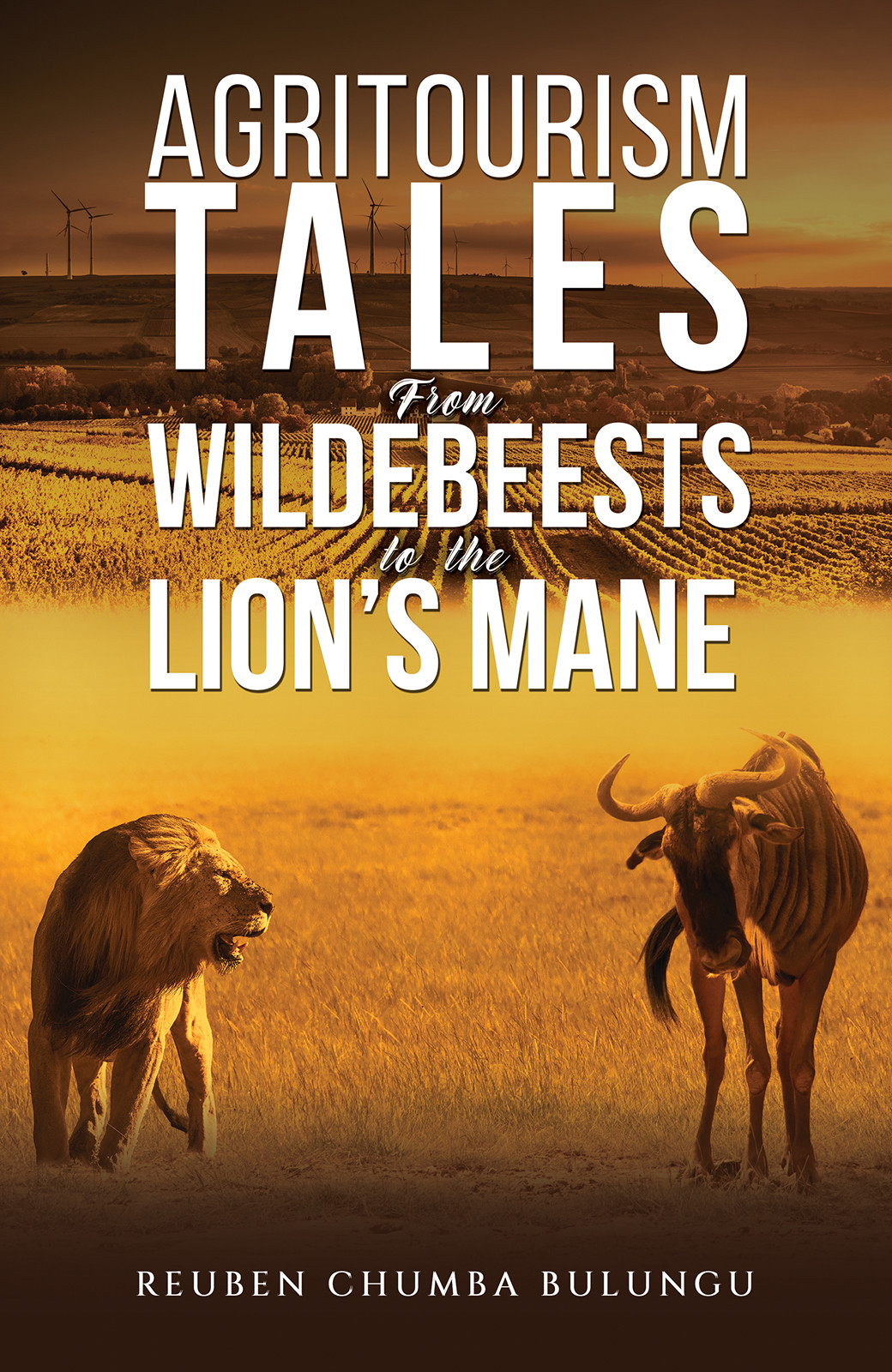 Agritourism Tales: From Wildebeests to the Lion’s Mane-bookcover