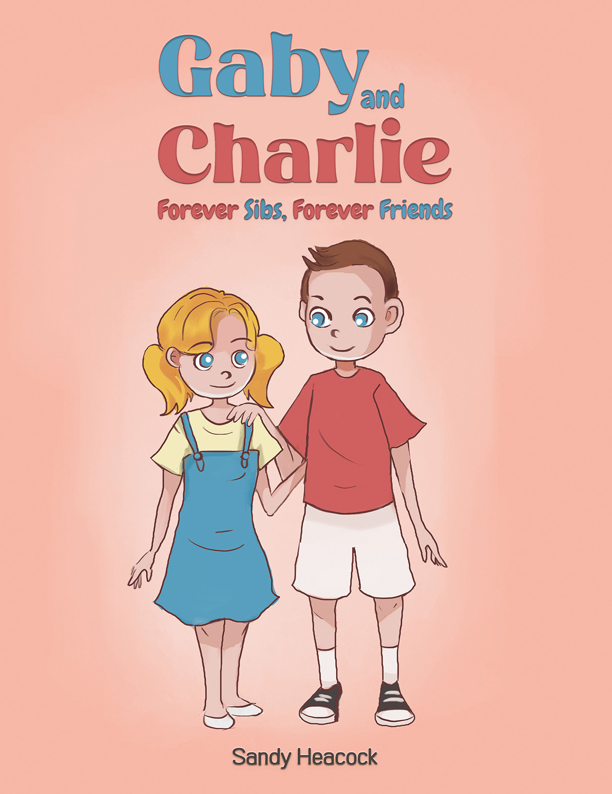 Gaby and Charlie Forever Sibs, Forever Friends-bookcover