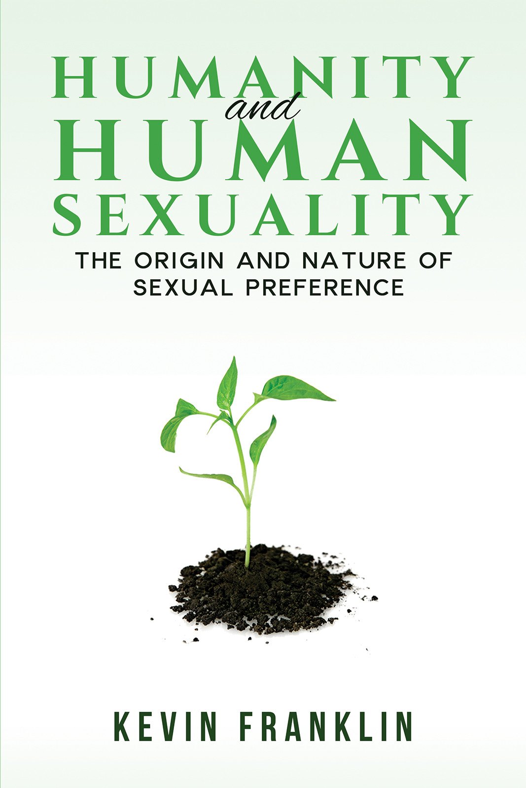 Humanity and Human Sexuality: The Origin and Nature of Sexual Preference-bookcover