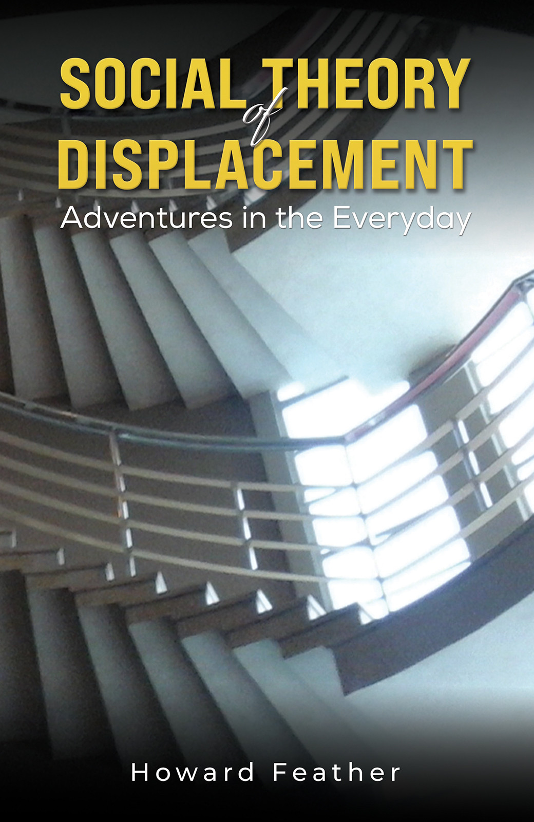 Social Theory of Displacement: Adventures in the Everyday-bookcover