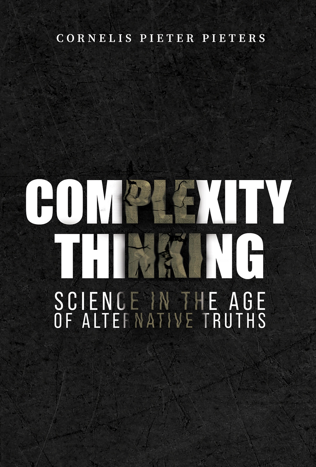 Complexity Thinking: Science in the Age of Alternative Truths-bookcover