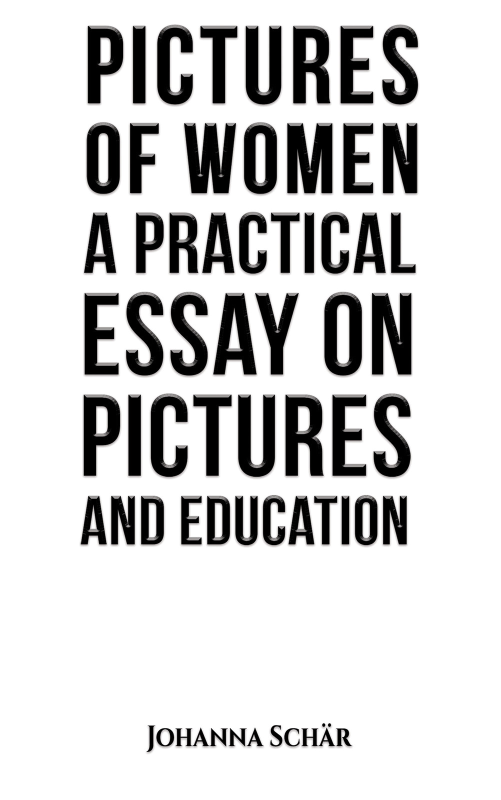 Pictures of Women: A Practical Essay on Pictures and Education-bookcover
