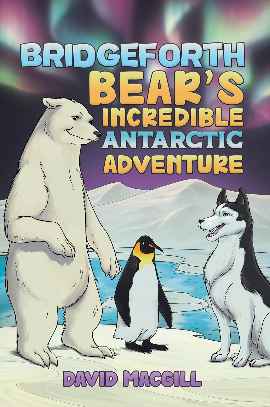 Bridgeforth Bear's Incredible Antarctic Adventure-bookcover