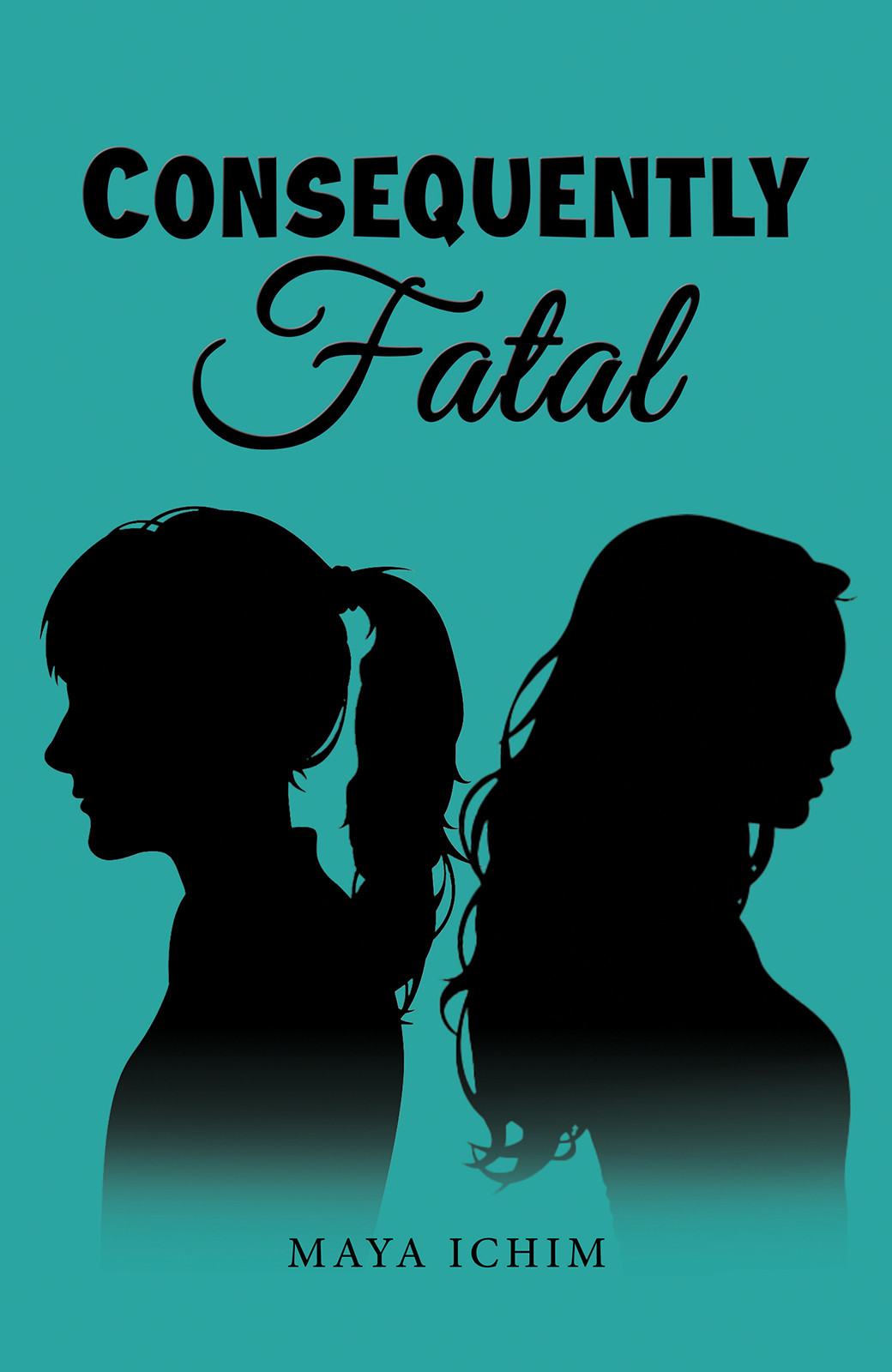 Consequently Fatal