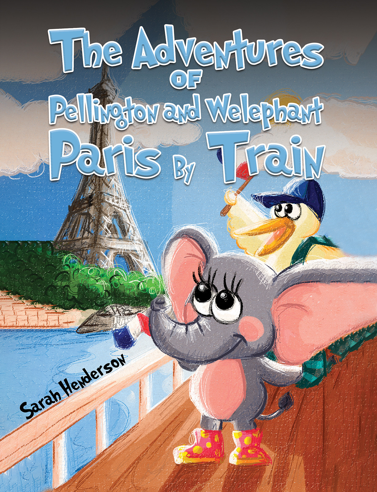 The Adventures of Pellington and Welephant - Paris By Train-bookcover