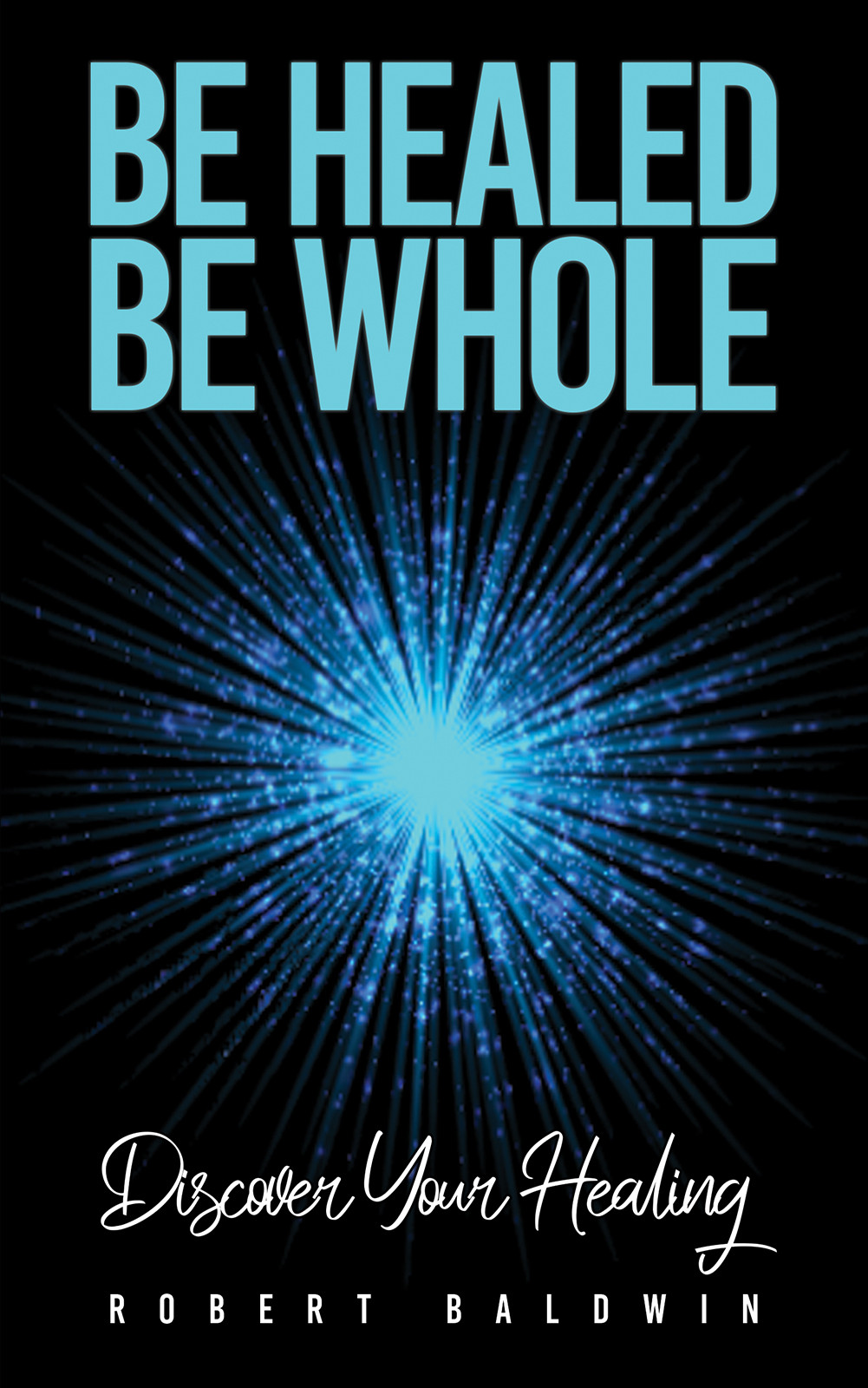 Be Healed, Be Whole-bookcover