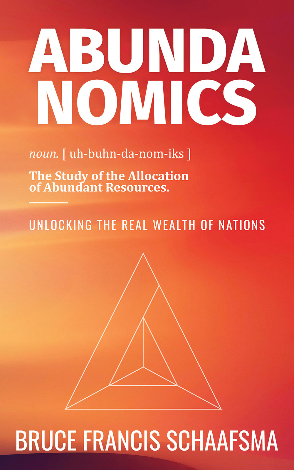 Abundanomics – Unlocking the Real Wealth of Nations