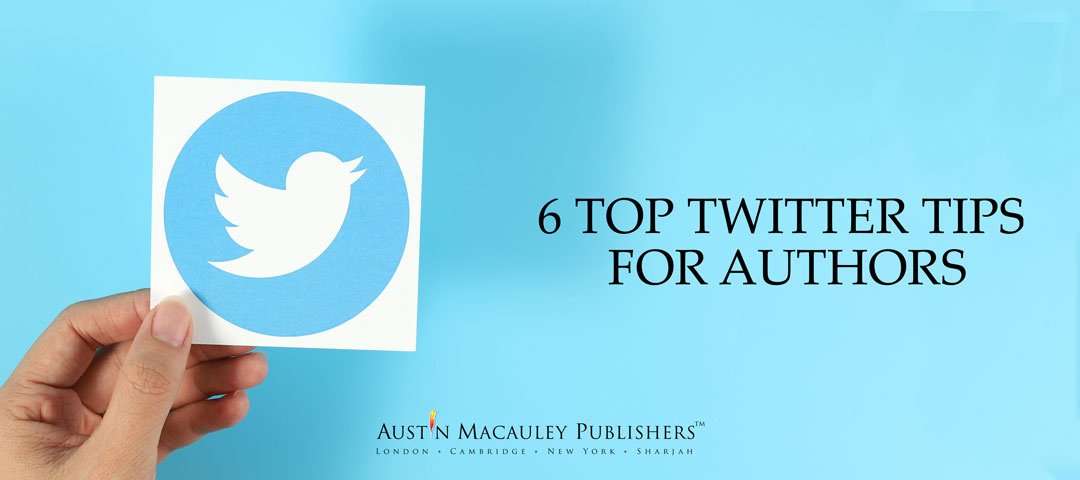 6 Top Twitter Tips for Authors