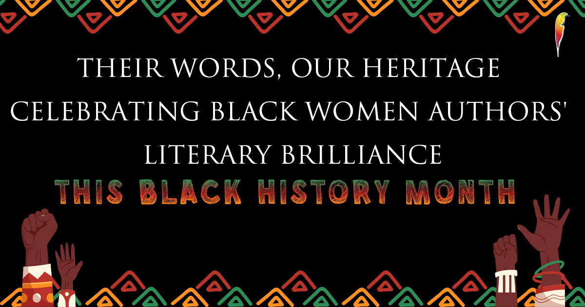 Saluting our Sisters: Celebrating the Impact of Black Women Authors