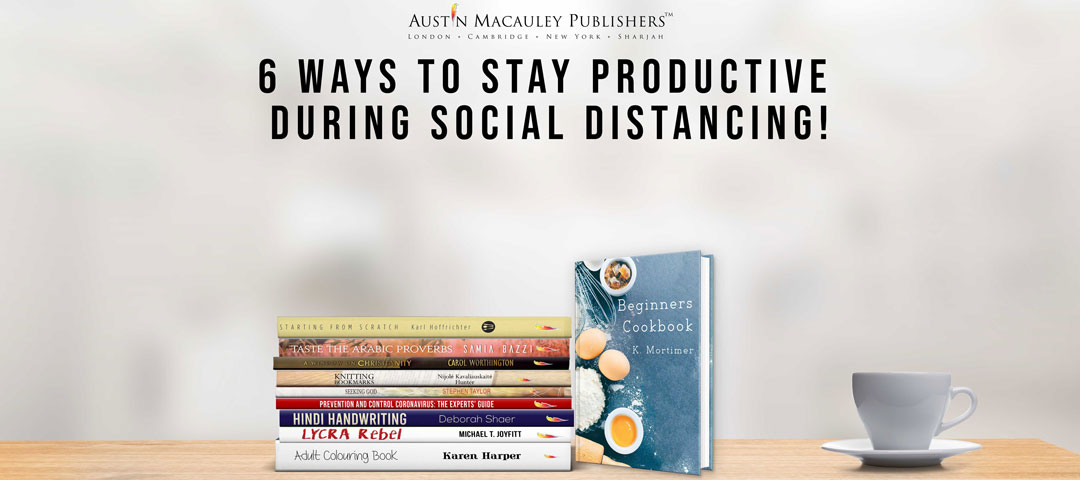 6 Productive Things to Do at Home During Social Distancing
