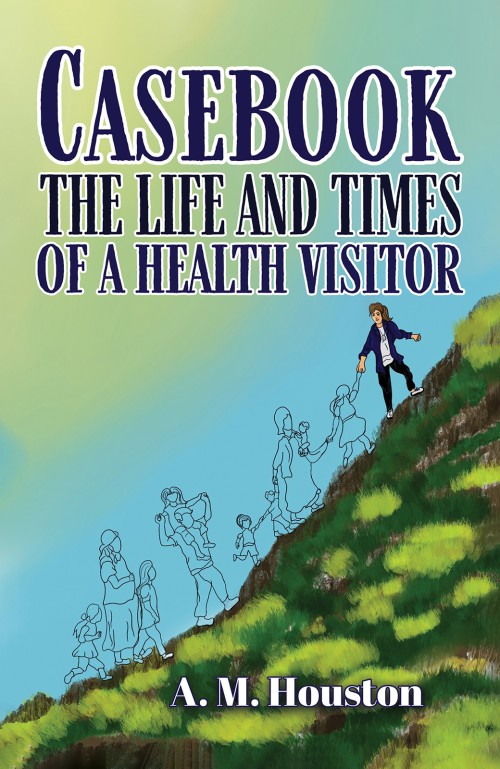 Casebook: The Life and Times of a Health Visitor-bookcover