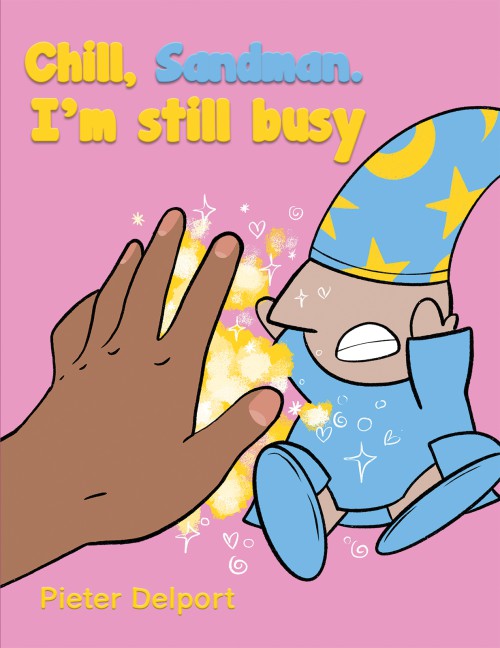 Chill, Sandman. I'm still busy-bookcover