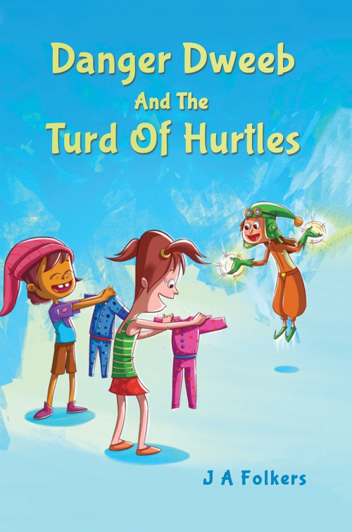 Danger Dweeb and the Turd of Hurtles-bookcover