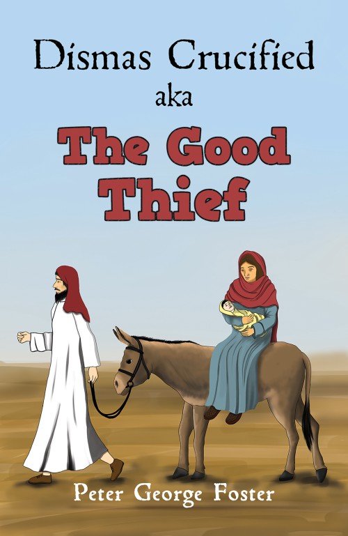 Dismas Crucified aka The Good Thief-bookcover